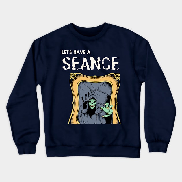 Let's Have a Seance Crewneck Sweatshirt by Creativity Haven